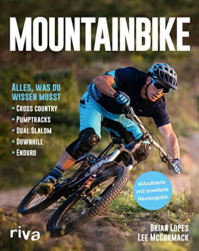 Mountainbike: Alles, was du wissen musst - Cross-Country - Pumptracks - Dual Slalom - Downhill - Enduro (German Edition)